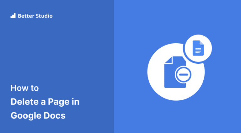 how-to-delete-a-page-in-google-docs-betterstudio