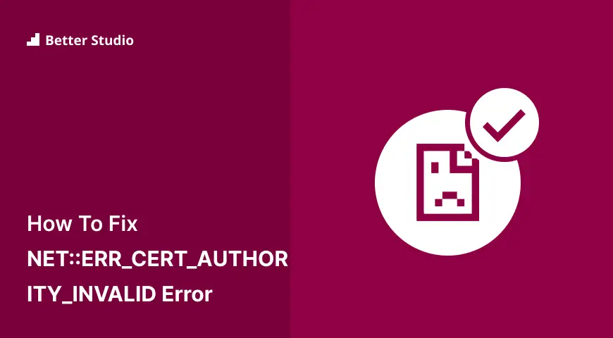 Methods For Fixing The NET ERR CERT AUTHORITY INVALID Error