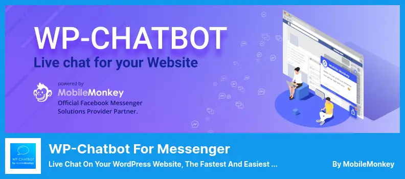 WP-Chatbot for Messenger Plugin - Live Chat On Your WordPress Website, The Fastest and Easiest Way