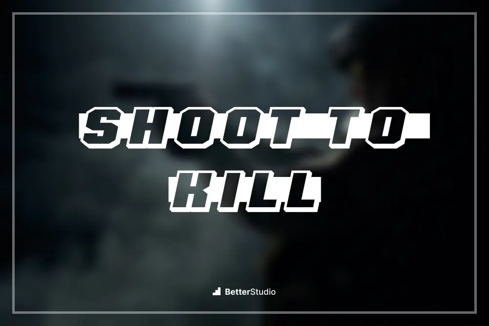 Shoot to Kill - 