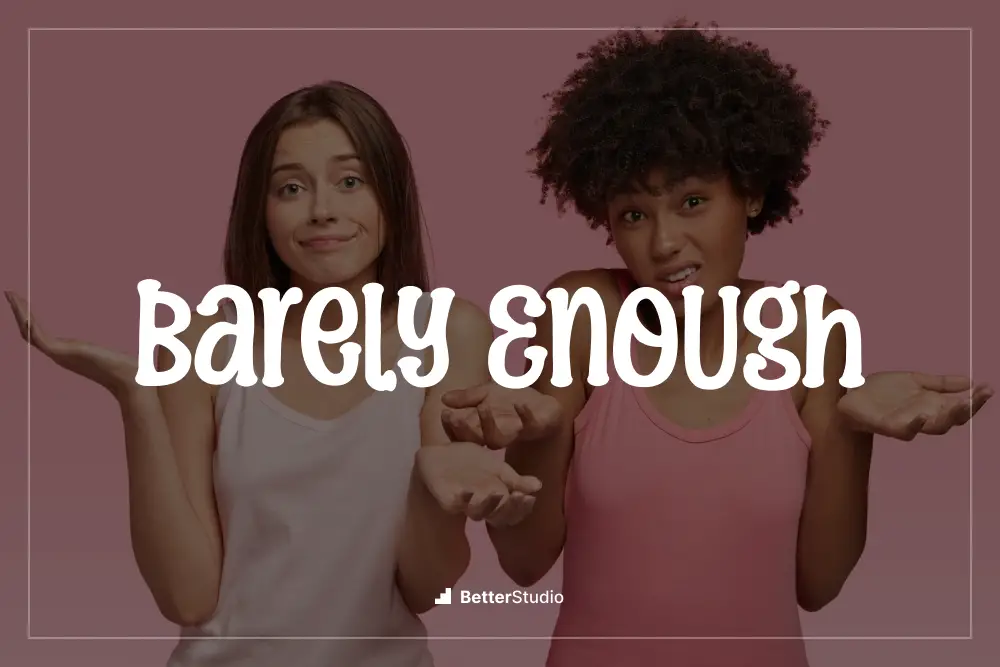 Barely Enough - 