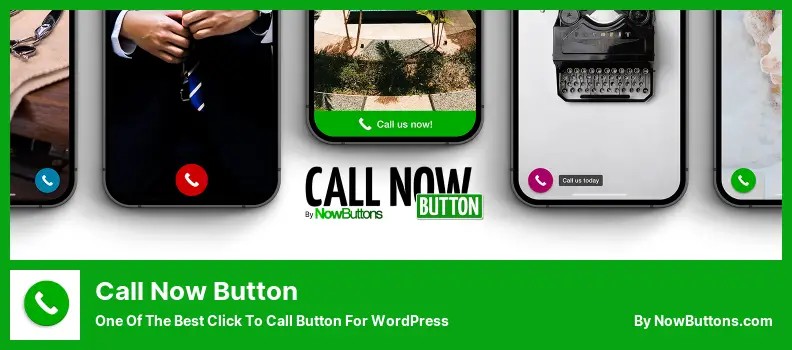 Call Now Button Plugin - One of The Best Click to Call Button for WordPress