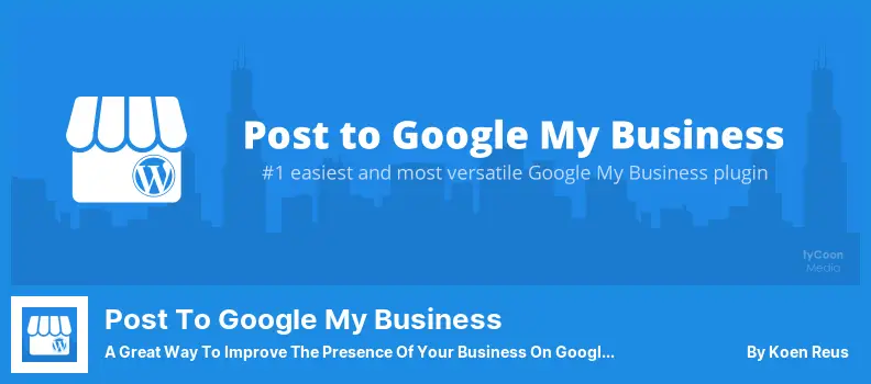 Post to Google My Business Plugin - a Great Way to Improve The Presence of Your Business On Google