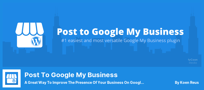 Post to Google My Business Plugin - a Great Way to Improve The Presence of Your Business On Google