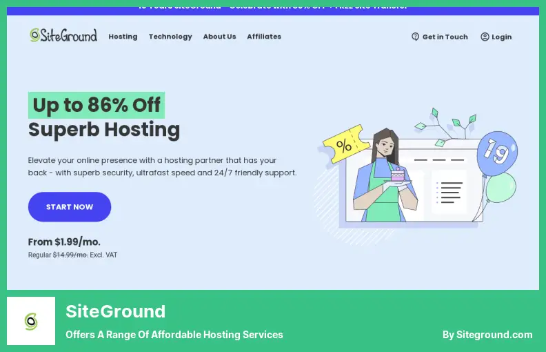 SiteGround - Offers a Range of Affordable Hosting Services