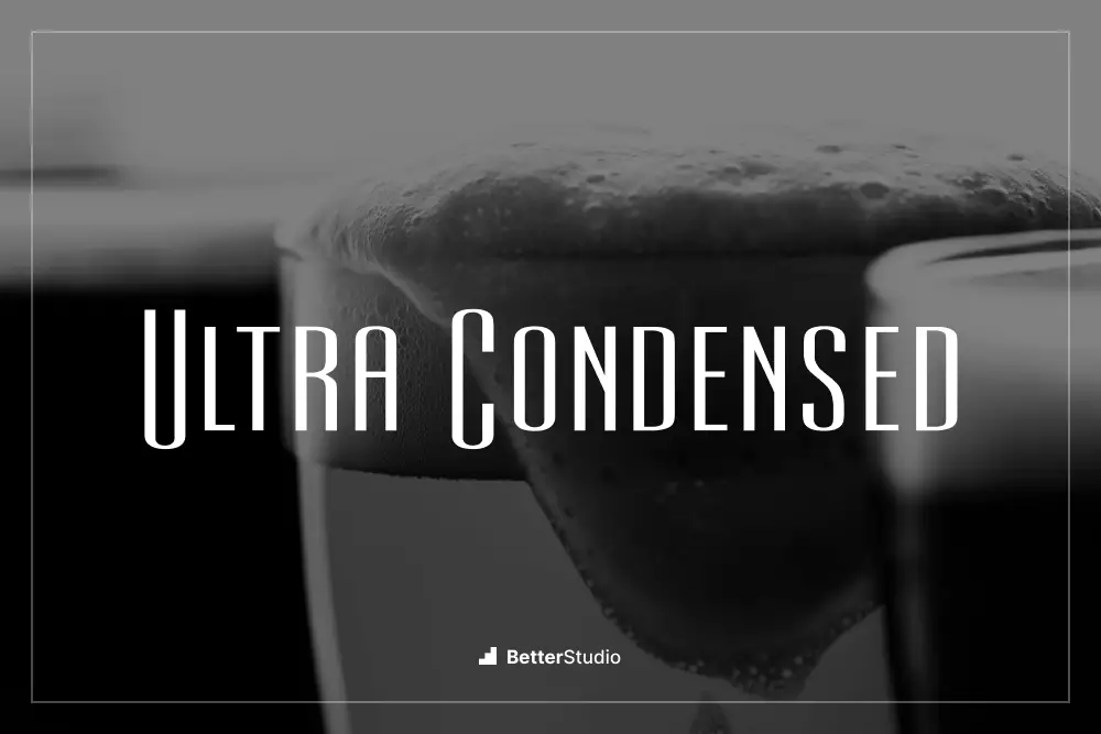 Ultra Condensed - 