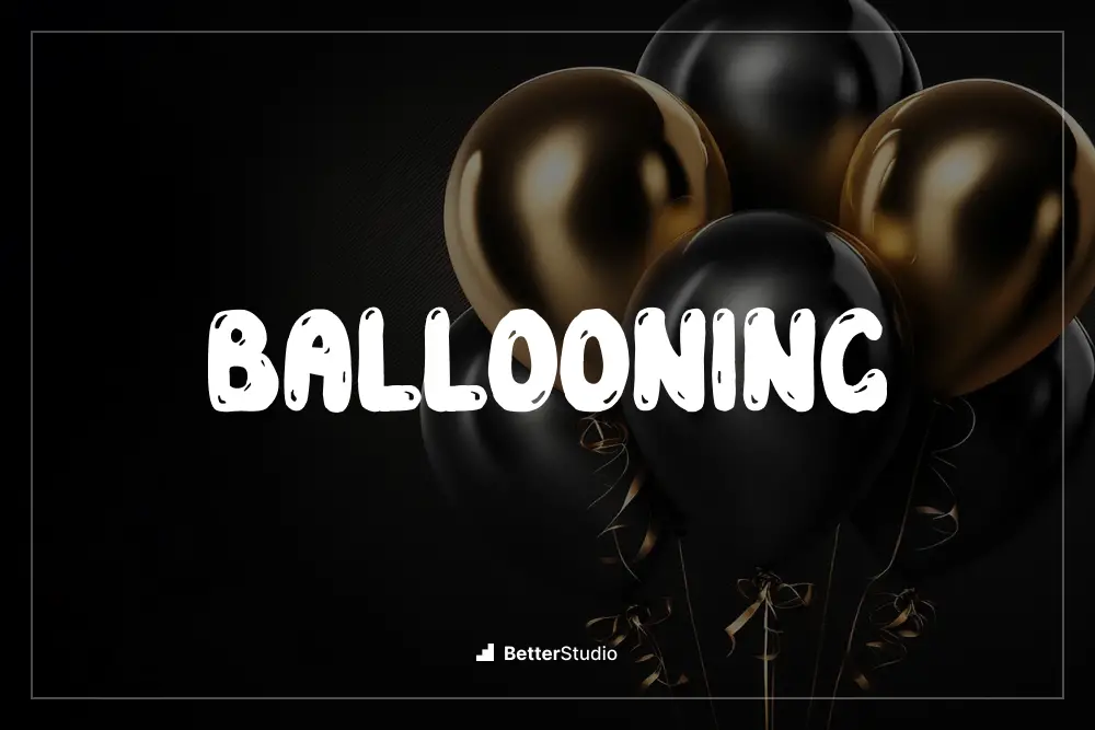 Ballooning - 