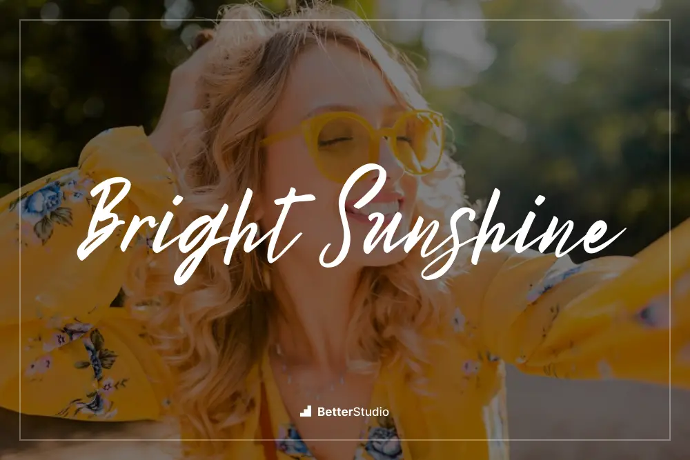 Bright Sunshine - 