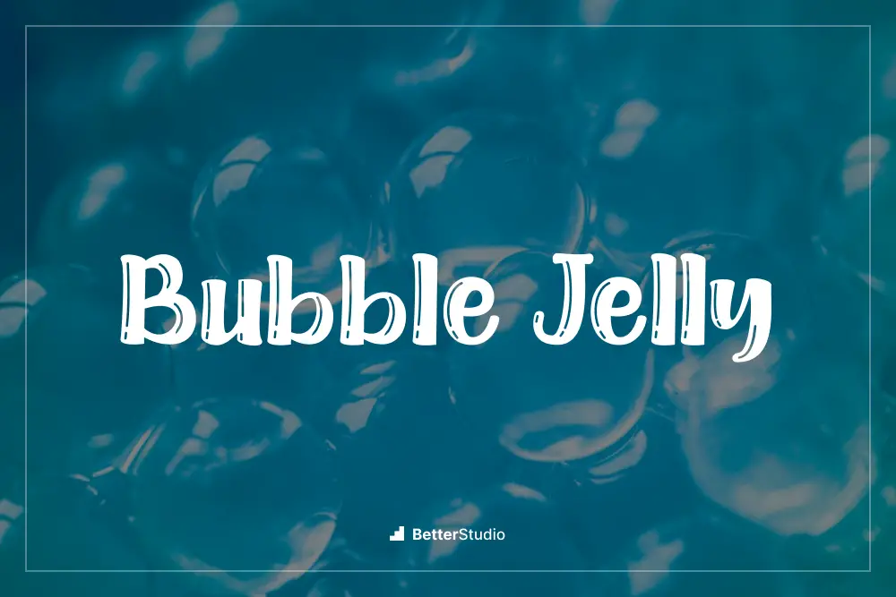 Bubble Jelly - 