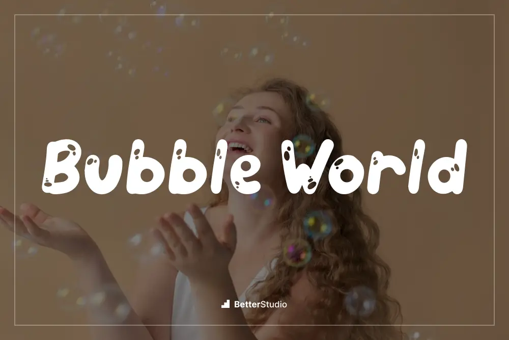 Bubble World - 