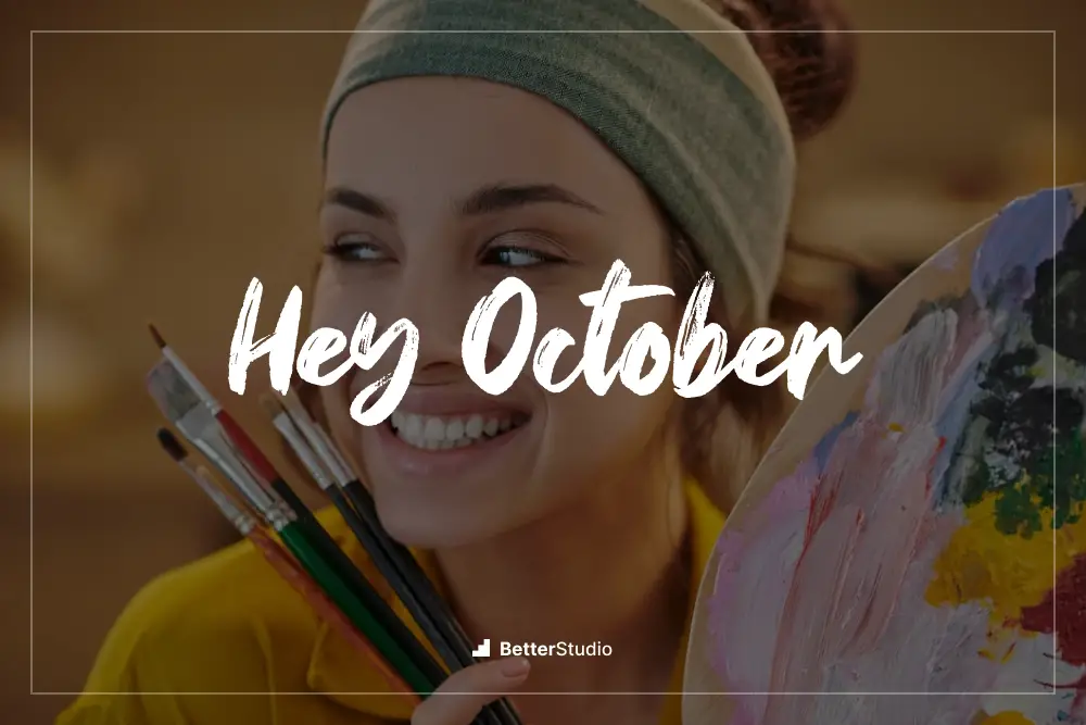 Hey October - 