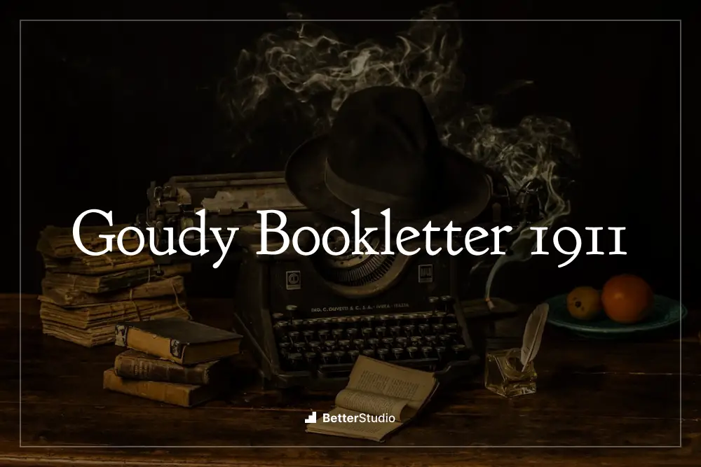 Goudy Bookletter 1911 - 