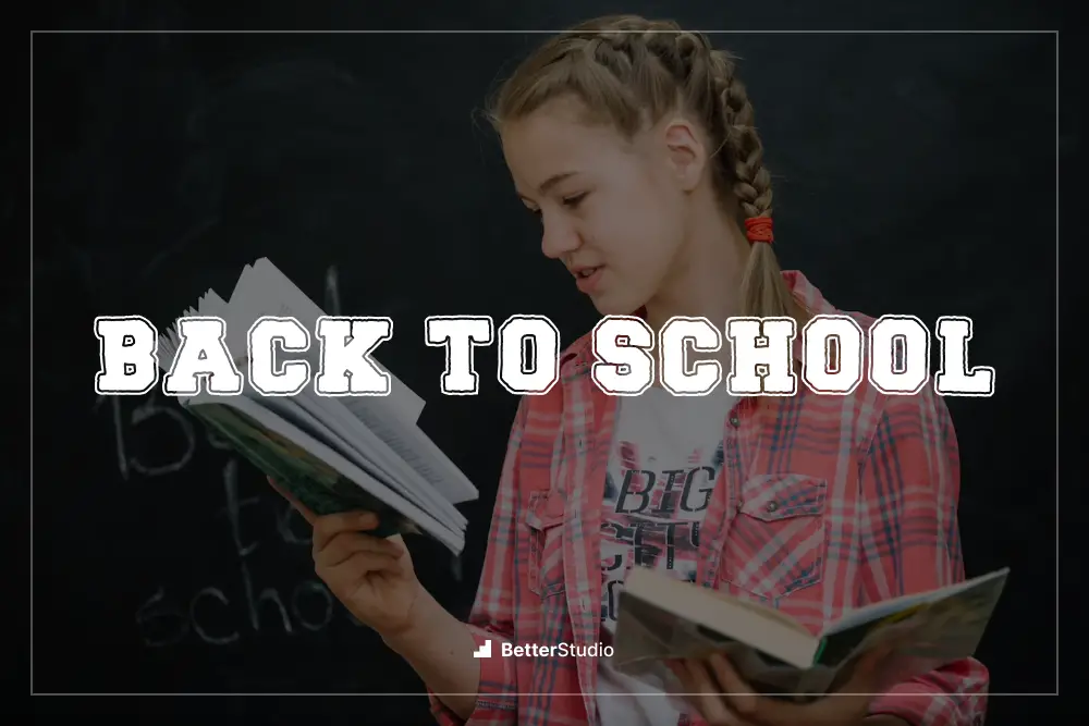 BACK TO SCHOOL - 