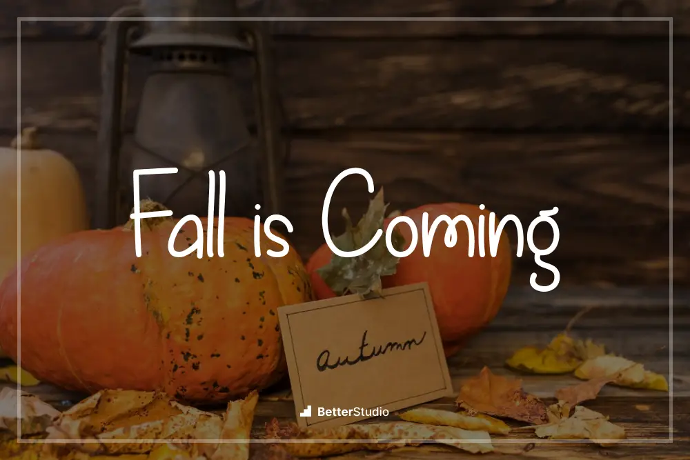 Fall is Coming - 