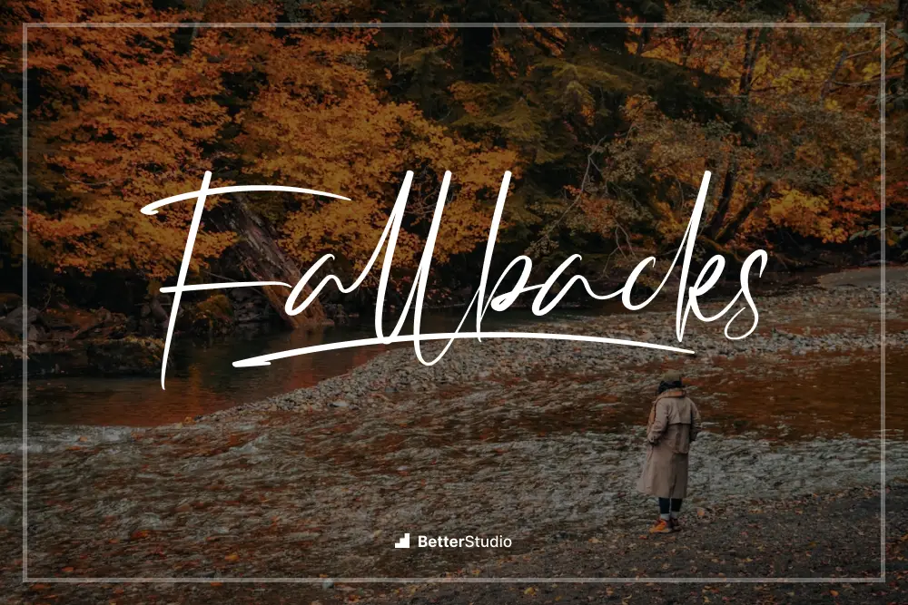Fallbacks - 