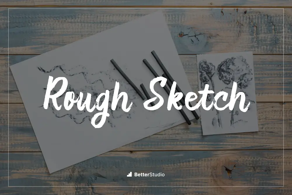 Rough Sketch - 