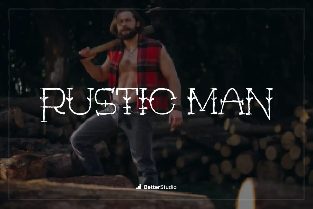 Rustic Man - 