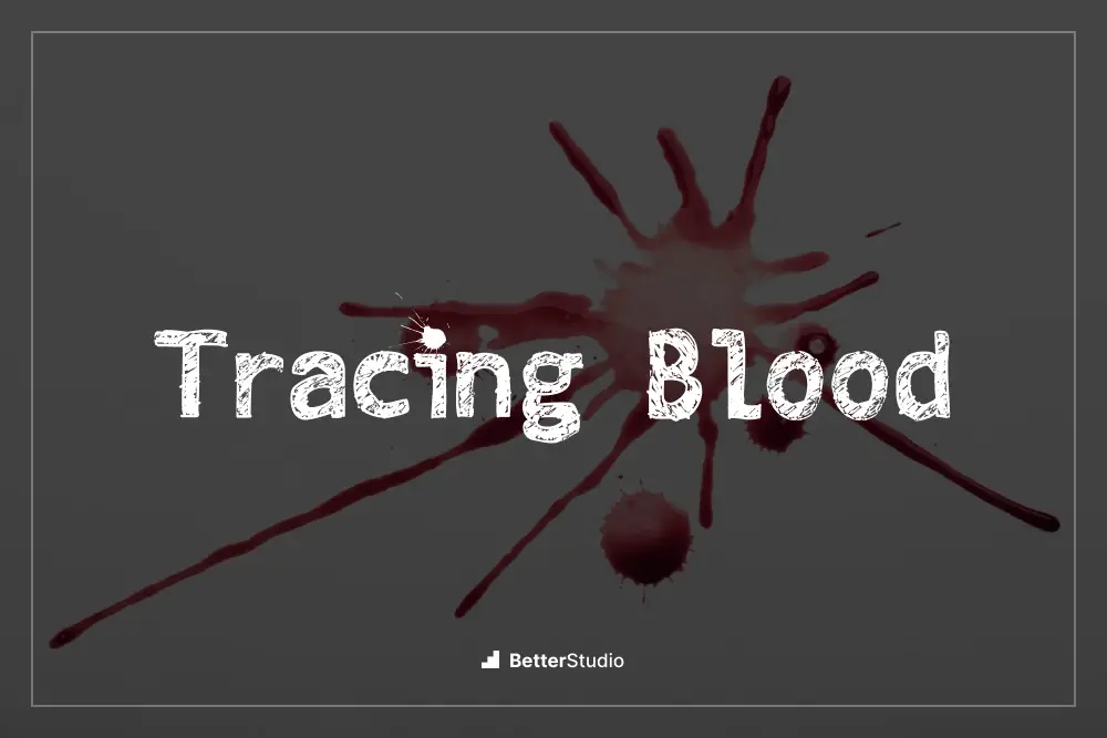 Tracing Blood - 