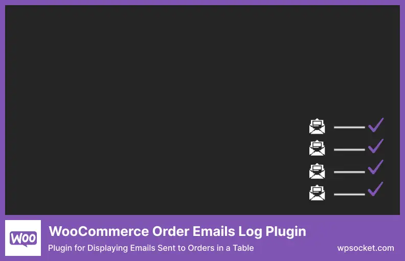 WooCommerce Order Emails Log Plugin - Plugin for Displaying Emails Sent to Orders in a Table